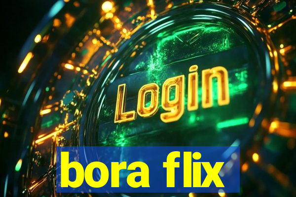 bora flix